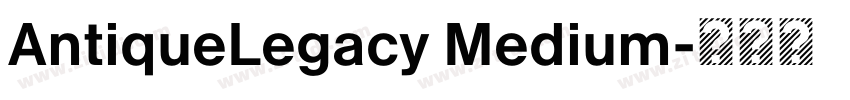 AntiqueLegacy Medium字体转换